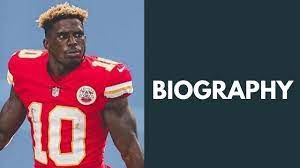TYREEK HILL BIOGRAPHY, CAREER, LIFE AND NETWORTH